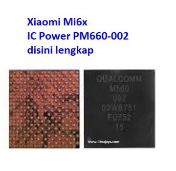 Jual Ic Power pm660-002 Xiaomi Mi6x