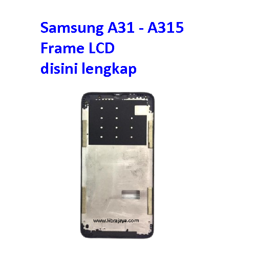 tulang-tengah-frame-lcd-samsung-a31-a315 |  Toko Grosir Sparepart Hp Jakarta