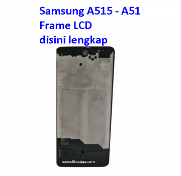 tulang-tengah-frame-lcd-samsung-a515-a51