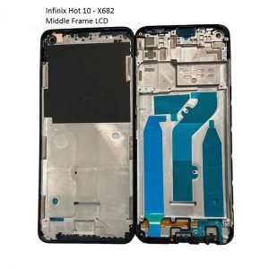 MIDDLE FRAME LCD INFINIX X682 INFINIX HOT 10