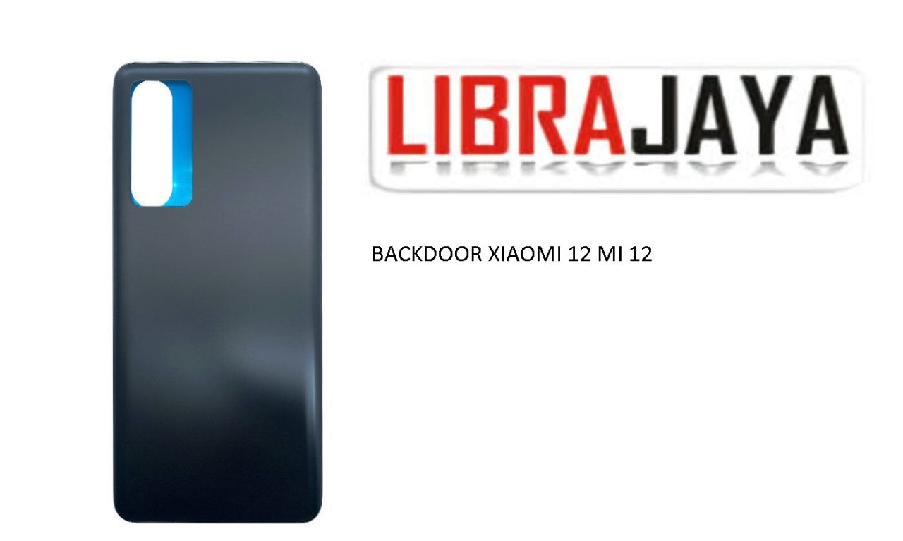 BACKDOOR XIAOMI 12 MI 12 TUTUP BELAKANG BATERAI