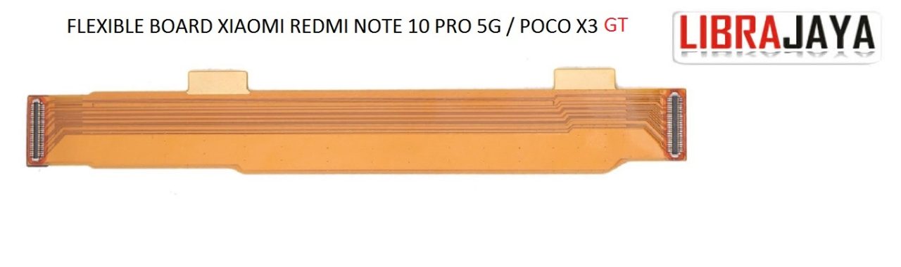 FLEKSIBEL BOARD XIAOMI POCO X3 GT REDMI NOTE 10 PRO 5G FLEXIBLE