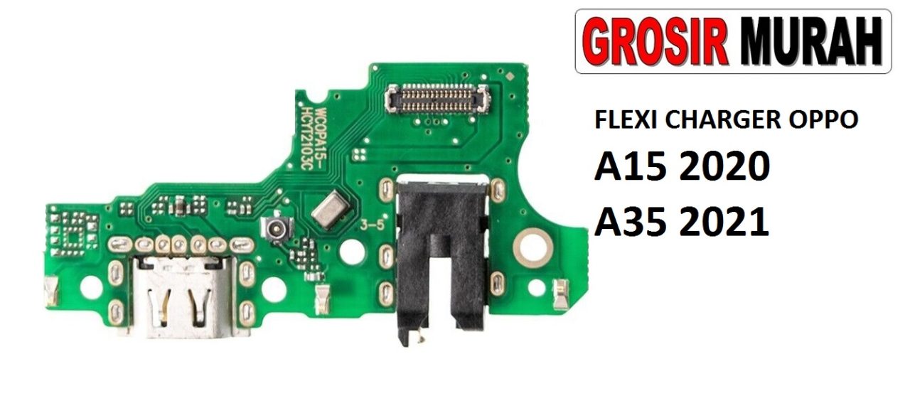 FLEKSIBEL CHARGER OPPO A15 2020 CON HF MIC A35 2021 Flexible Flexibel Papan Cas Charging Port Dock Flex Cable Spare Part Grosir Sparepart hp