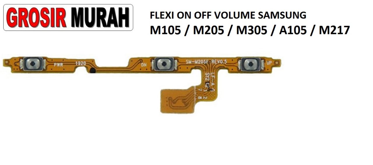 FLEKSIBEL ON OFF VOLUME SAMSUNG A105 M105 M205 M305 M217 Flexible Flexibel Power On Off Volume Flex Cable Spare Part Grosir Sparepart hp