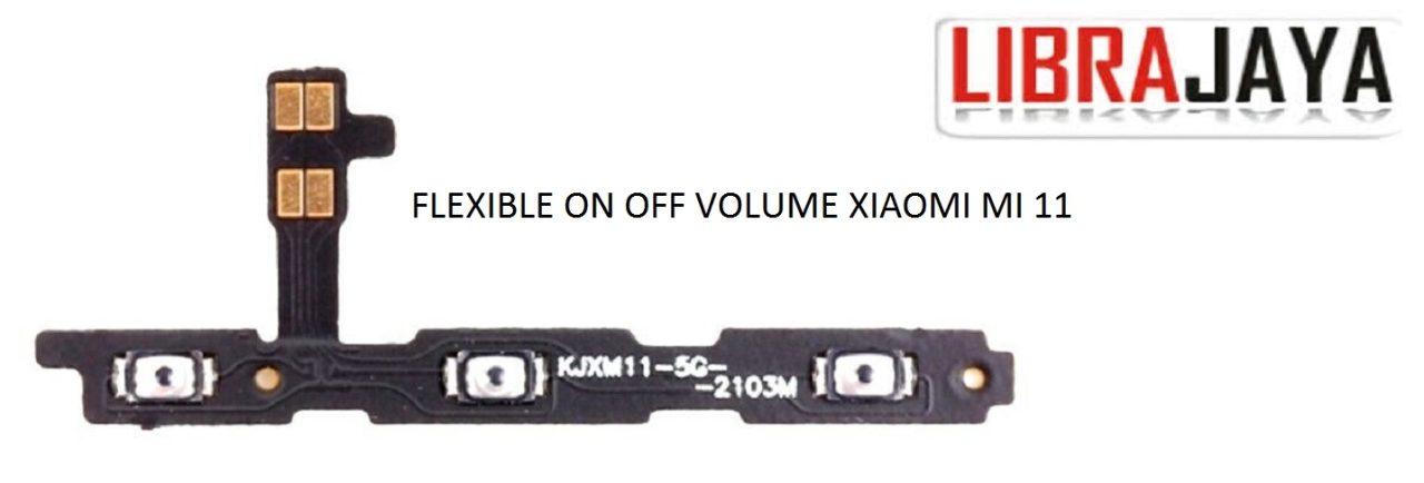 FLEKSIBEL ON OFF VOLUME XIAOMI MI 11 FLEXIBLE POWER