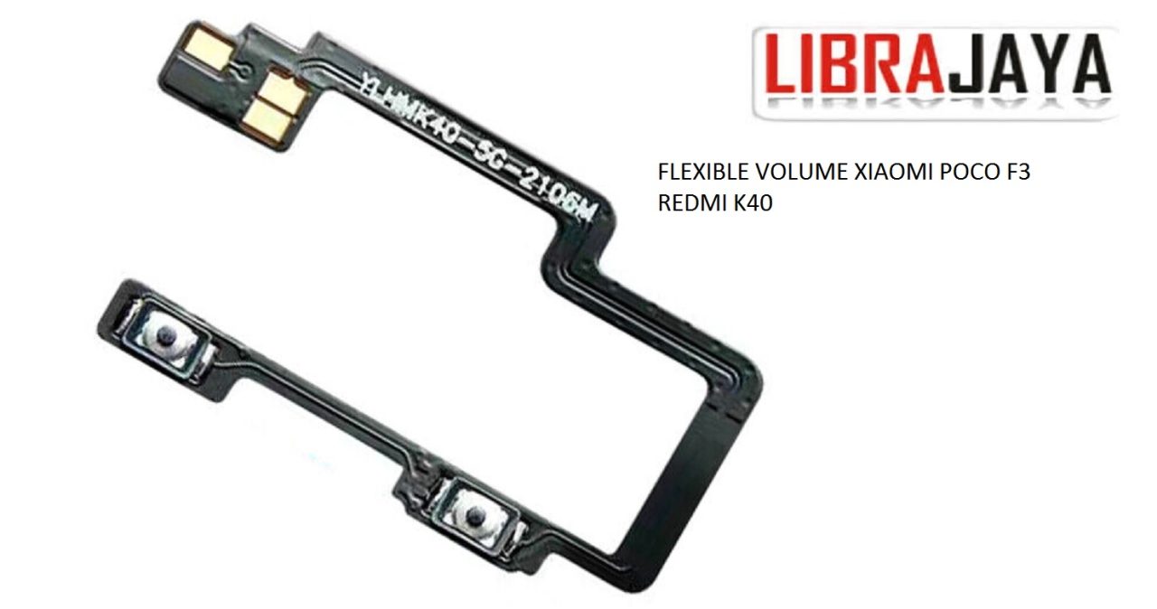 FLEKSIBEL VOLUME XIAOMI POCO F3 REDMI K40 FLEXIBLE VOLUME