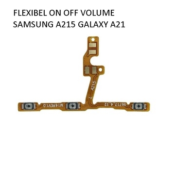 FLEXIBEL ON OFF VOLUME SAMSUNG A215 GALAXY A21