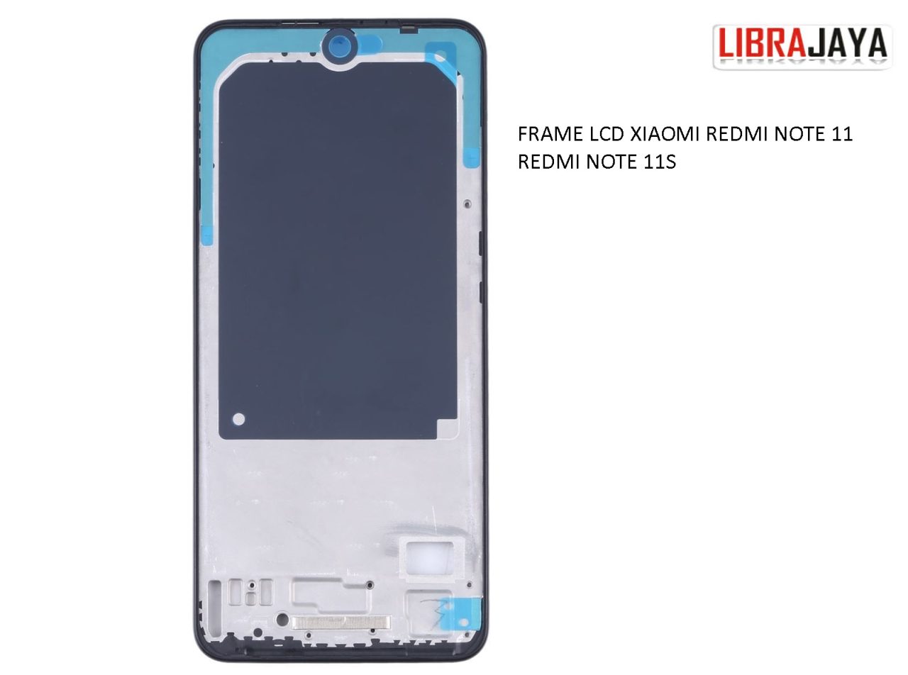 FRAME LCD XIAOMI REDMI NOTE 11 MIDDLE FRAME TATAKAN LCD REDMI NOTE 11S