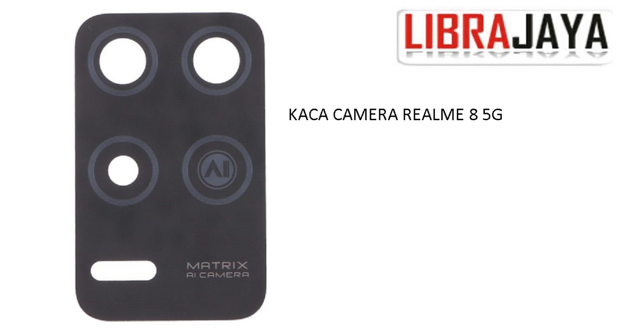 KACA CAMERA REALME 8 5G BACK KAMERA LENS