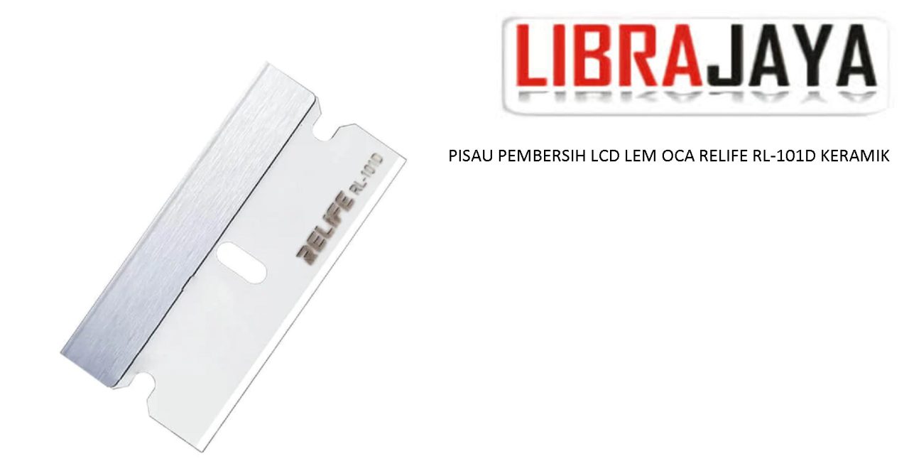 KNIFE PISAU PEMBERSIH LCD LEM OCA RELIFE RL-101D KERAMIK