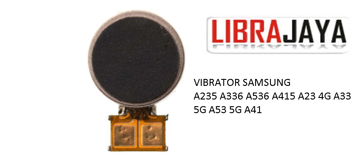 VIBRATOR SAMSUNG A235 A336 A536 A415 A23 4G A33 5G A53 5G A41