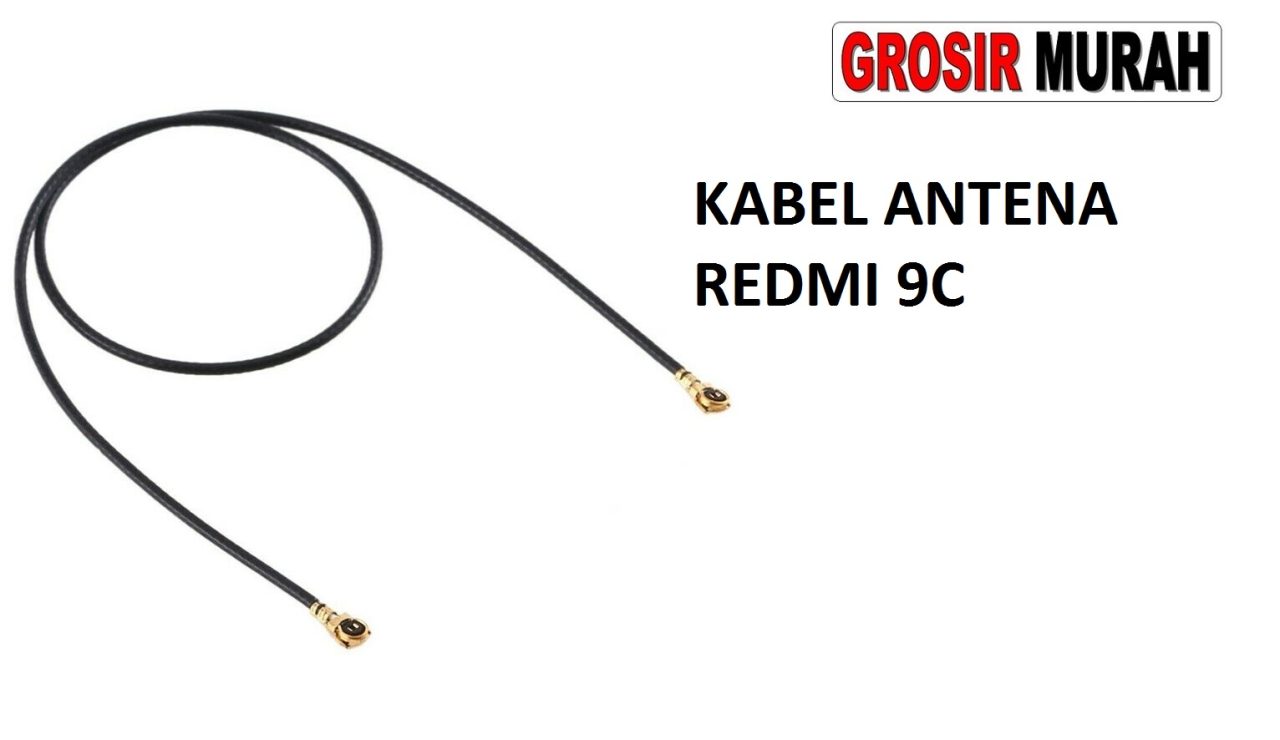 ANTENA KABEL XIAOMI REDMI 9C Cable Antenna Sinyal Connector Coaxial Flex Wifi Network Signal Spare Part Grosir Sparepart hp