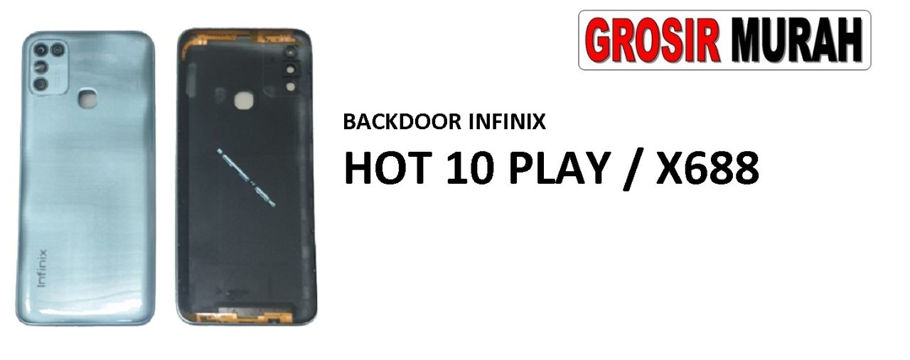 BACKDOOR INFINIX HOT 10 PLAY X688 Back Battery Cover Rear Housing Tutup Belakang Baterai Grosir Aksesoris hp