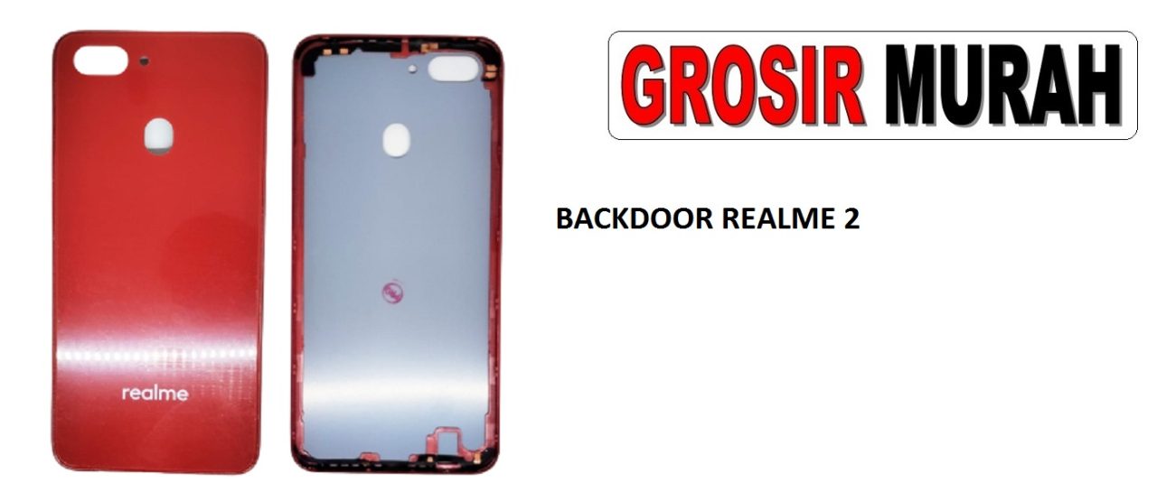 BACKDOOR REALME 2 TUTUP BELAKANG BATRE