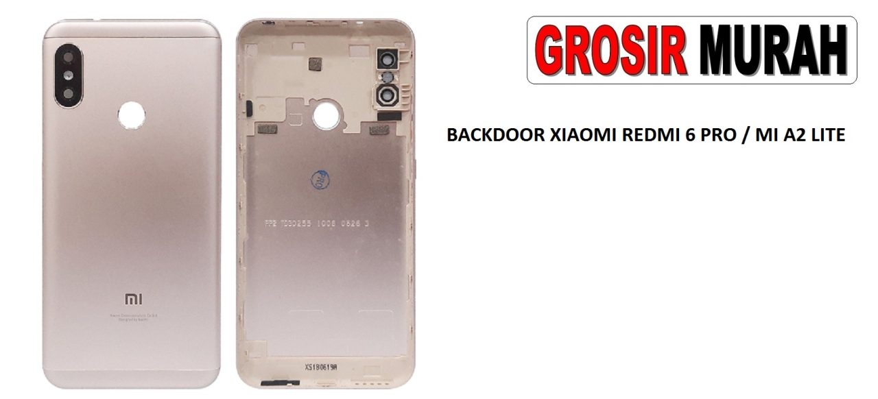 BACKDOOR XIAOMI REDMI 6 PRO MI A2 LITE TUTUP BELAKANG BATRE