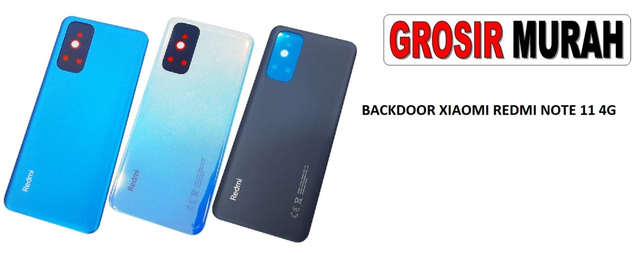 BACKDOOR XIAOMI REDMI NOTE 11 4G REDMI NOTE 11S TUTUP BELAKANG BATRE