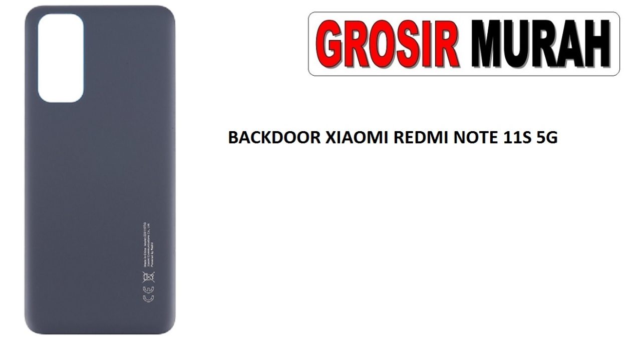 BACKDOOR XIAOMI REDMI NOTE 11S 5G TUTUP BELAKANG BATRE