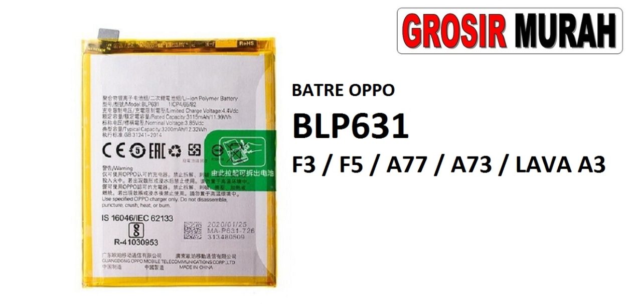 BATERAI OPPO BLP631 F3 F5 OPPO A77 A73 LAVA A3 Batre Battery Grosir Sparepart hp