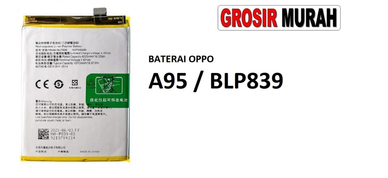 BATERAI OPPO BLP839 OPPO A95 Batre Battery Grosir Sparepart hp