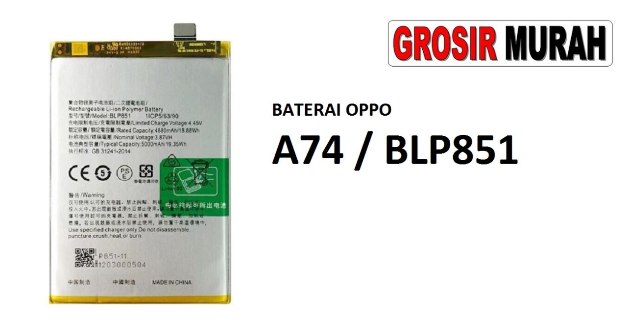 BATERAI OPPO BLP851 OPPO A74 Batre Battery Grosir Sparepart hp