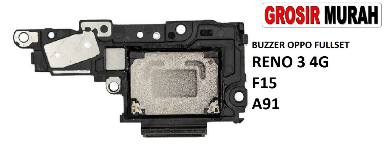 BUZZER OPPO RENO 3 4G FULLSET F15 A91 Loud Speaker Ringer Buzzer Sound Module Dering Loudspeaker Musik