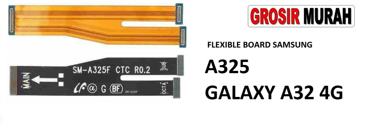 FLEKSIBEL BOARD SAMSUNG A325 GALAXY A32 4G Flexible Flexibel Main Board Flex Cable Spare Part Grosir Sparepart hp