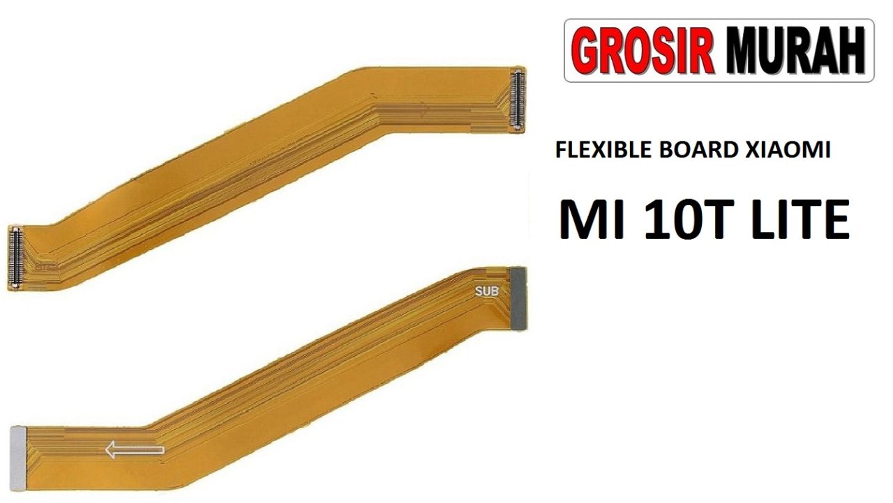 FLEKSIBEL BOARD XIAOMI MI 10T LITE Flexible Flexibel Main Board Flex Cable Spare Part Grosir Sparepart hp