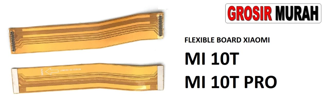 FLEKSIBEL BOARD XIAOMI MI 10T MI 10T PRO Flexible Flexibel Main Board Flex Cable Spare Part Grosir Sparepart hp