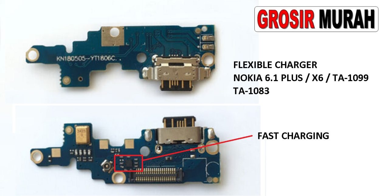 FLEKSIBEL CHARGER NOKIA 6.1 X6 TA-1099 TA-1083 Flexible Flexibel Fleksi Cas Papan Charging Port Dock Flex Cable Spare Part Grosir Sparepart hp