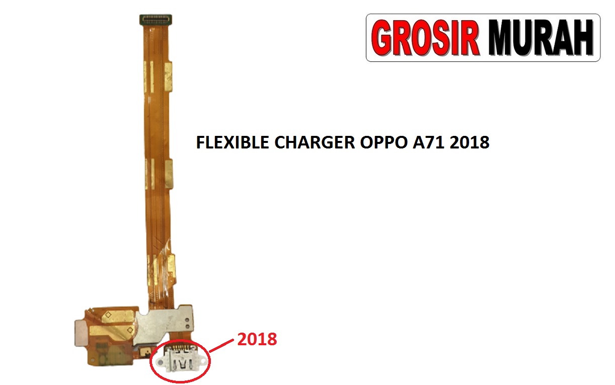FLEKSIBEL CHARGER OPPO A71 2018 Flexible Flexibel Fleksi Cas Papan Charging Port Dock Flex Cable Spare Part Grosir Sparepart hp