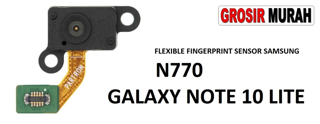 FLEKSIBEL FINGERPRINT SENSOR SAMSUNG N770 GALAXY NOTE 10 LITE Flexible Flexibel Fleksi Sidik Jari Home Menu Button Key Power On Off Fingerprint Flex Cable Spare Part Grosir Sparepart hp