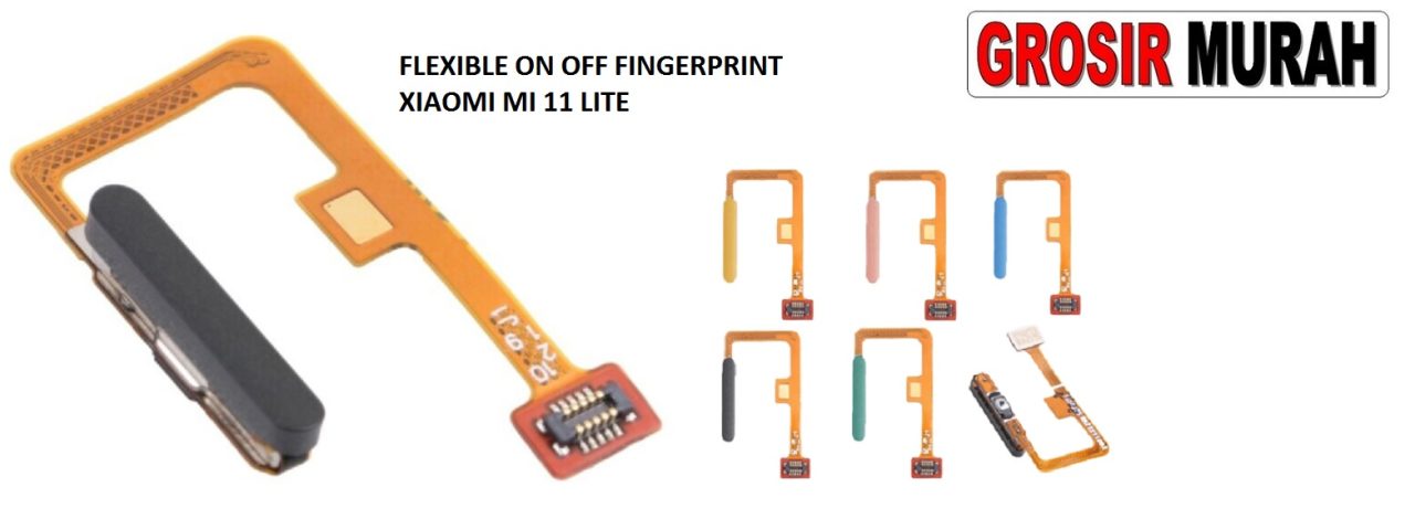 FLEKSIBEL ON OFF FINGERPRINT XIAOMI MI 11 LITE Flexible Flexibel Fleksi Sidik Jari Home Menu Button Key Power On Off Fingerprint Flex Cable Spare Part