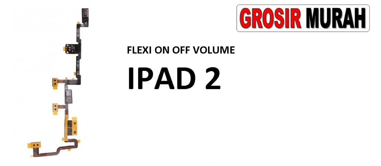 FLEKSIBEL ON OFF IPAD 2 VOL 3G Flexible Flexibel Power On Off Flex Cable Spare Part Grosir Sparepart hp