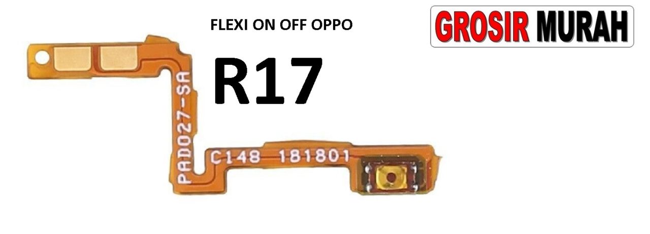 FLEKSIBEL ON OFF OPPO R17 Flexible Flexibel Power On Off Flex Cable Spare Part Grosir Sparepart hp