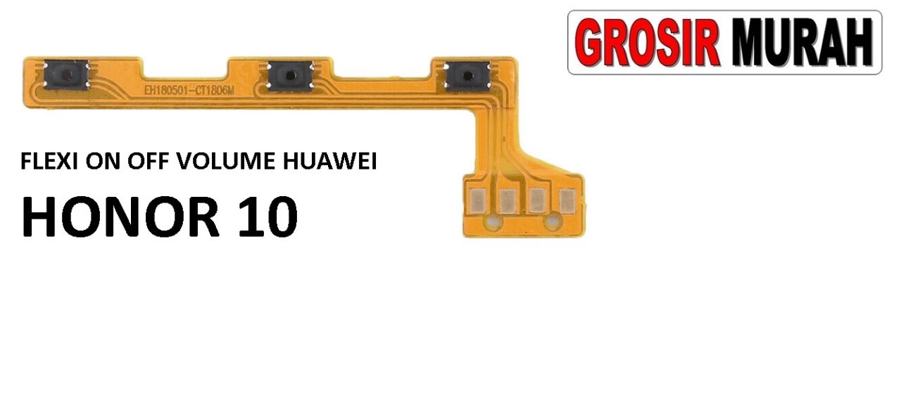 FLEKSIBEL ON OFF VOLUME HUAWEI HONOR 10 Flexible Flexibel Power On Off Volume Flex Cable Spare Part Grosir Sparepart hp