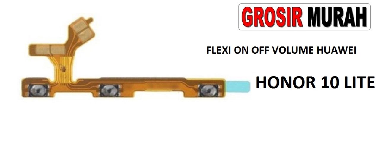 FLEKSIBEL ON OFF VOLUME HUAWEI HONOR 10 LITE Flexible Flexibel Power On Off Volume Flex Cable Spare Part Grosir Sparepart hp