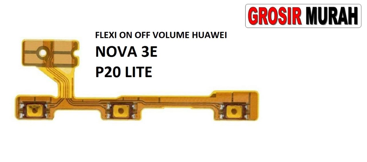 FLEKSIBEL ON OFF VOLUME HUAWEI NOVA 3E P20 LITE Flexible Flexibel Power On Off Volume Flex Cable Spare Part Grosir Sparepart hp
