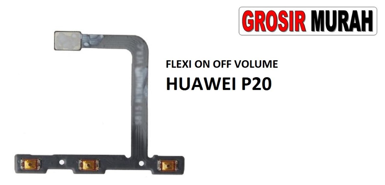FLEKSIBEL ON OFF VOLUME HUAWEI P20 Flexible Flexibel Power On Off Volume Flex Cable Spare Part Grosir Sparepart hp