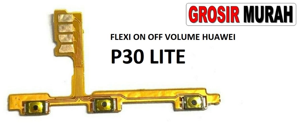 FLEKSIBEL ON OFF VOLUME HUAWEI P30 LITE Flexible Flexibel Power On Off Volume Flex Cable Spare Part Grosir Sparepart hp