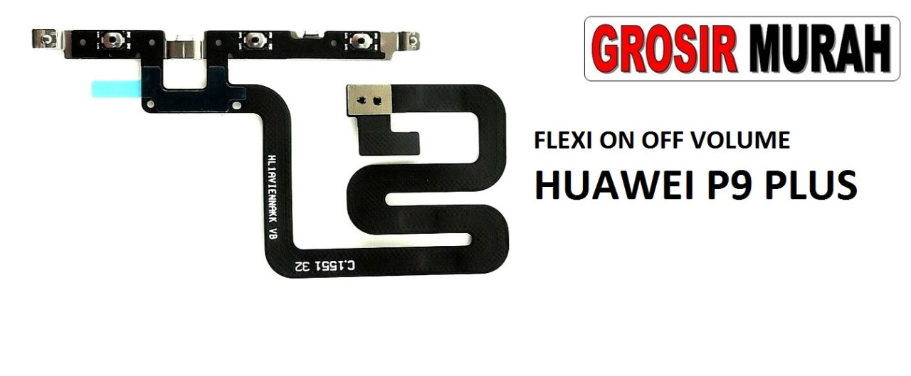 FLEKSIBEL ON OFF VOLUME HUAWEI P9 PLUS Flexible Flexibel Power On Off Volume Flex Cable Spare Part Grosir Sparepart hp