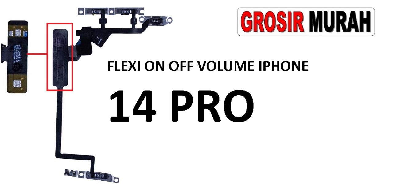 FLEKSIBEL ON OFF VOLUME IPHONE 14 PRO Flexible Flexibel Power On Off Volume Flex Cable Spare Part Grosir Sparepart hp