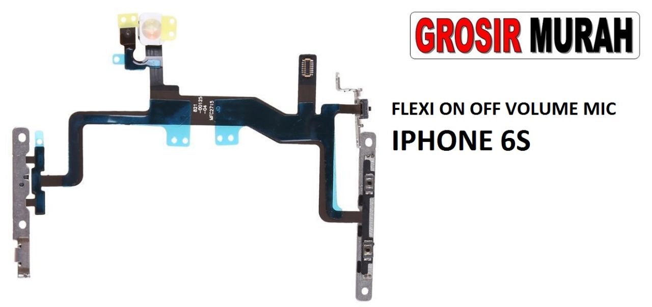 FLEKSIBEL ON OFF VOLUME IPHONE 6S MIC BLITE Flexible Flexibel Power On Off Volume Flex Cable Spare Part Grosir Sparepart hp