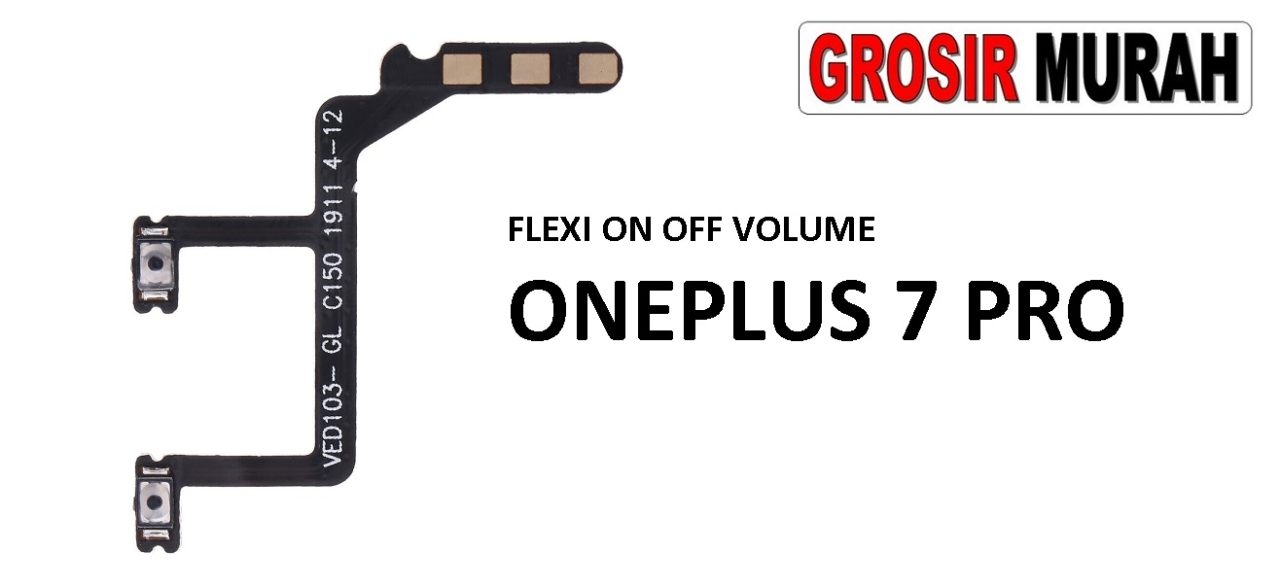 FLEKSIBEL ON OFF VOLUME ONEPLUS 7 PRO Flexible Flexibel Power On Off Volume Flex Cable Spare Part Grosir Sparepart hp