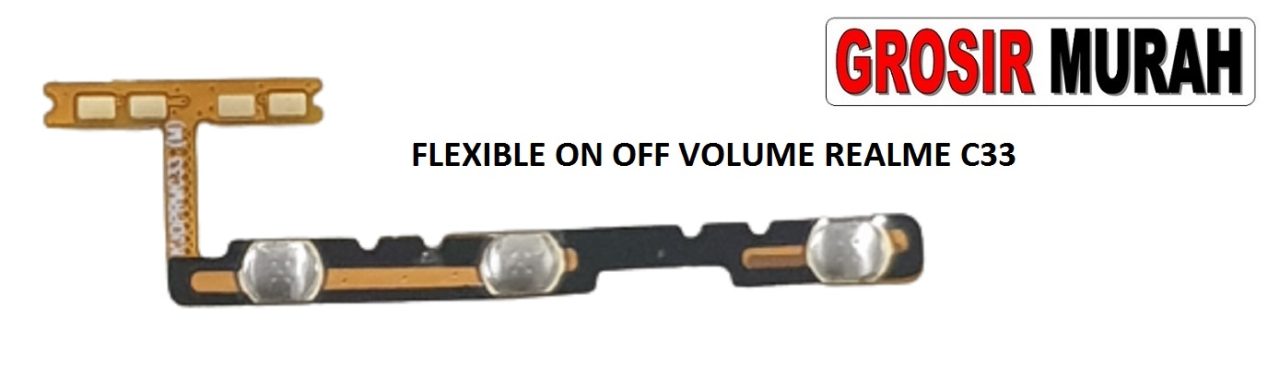 FLEKSIBEL ON OFF VOLUME REALME C33 Flexible Flexibel Power On Off Volume Flex Cable Spare Part Sparepart hp