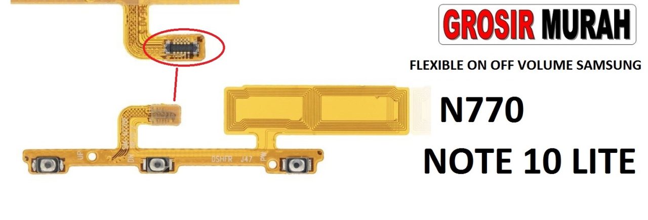 FLEKSIBEL ON OFF VOLUME SAMSUNG N770 GALAXY NOTE 10 LITE Flexible Flexibel Power On Off Volume Flex Cable Spare Part Grosir Sparepart hp