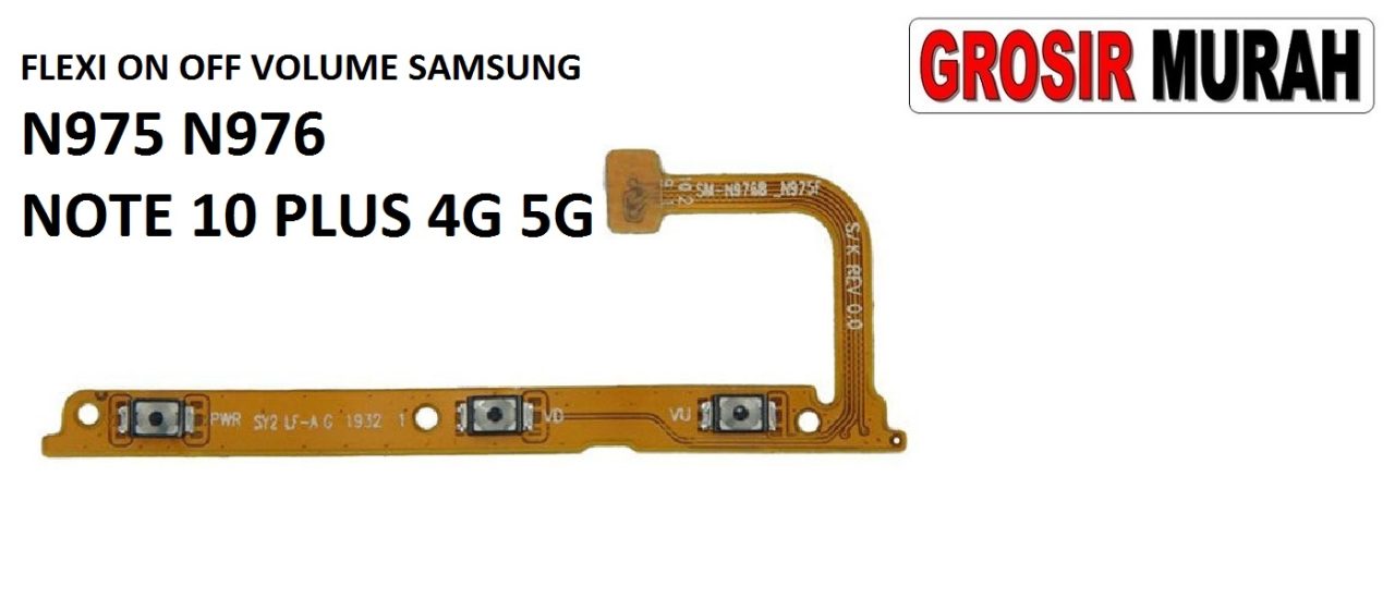 FLEKSIBEL ON OFF VOLUME SAMSUNG N976 NOTE 10 PLUS 5G Flexible Flexibel Power On Off Volume Flex Cable Spare Part Grosir Sparepart hp