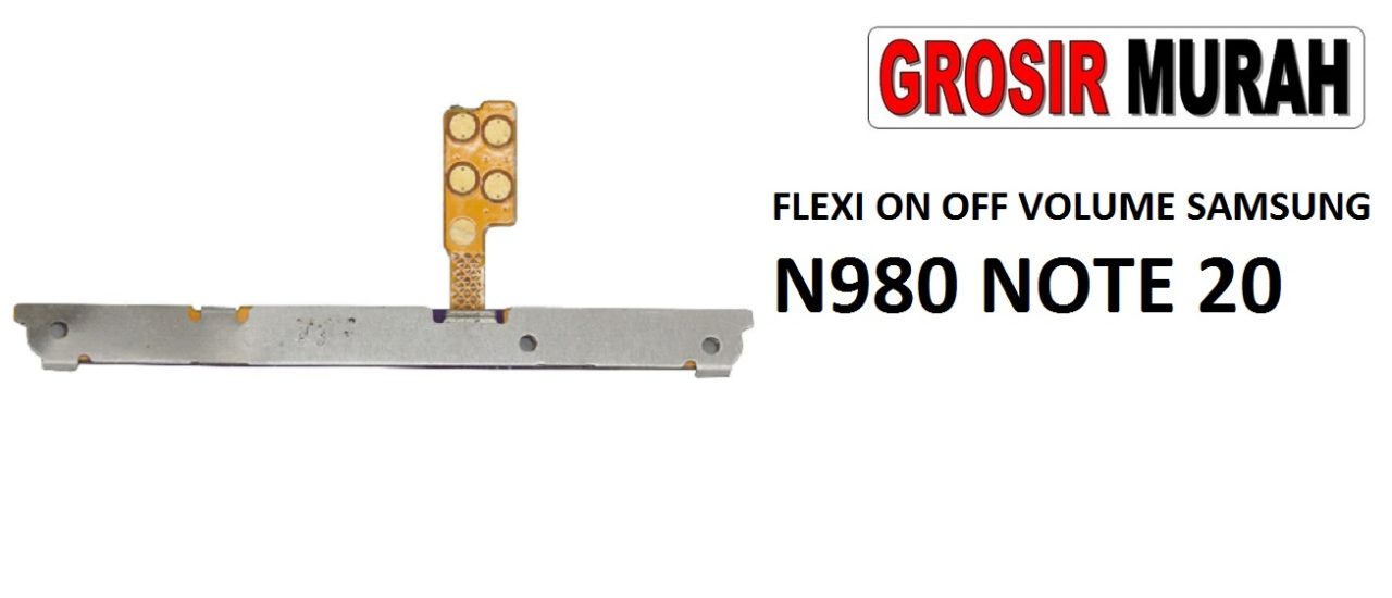 FLEKSIBEL ON OFF VOLUME SAMSUNG N980 NOTE 20 Flexible Flexibel Power On Off Volume Flex Cable Spare Part Grosir Sparepart hp