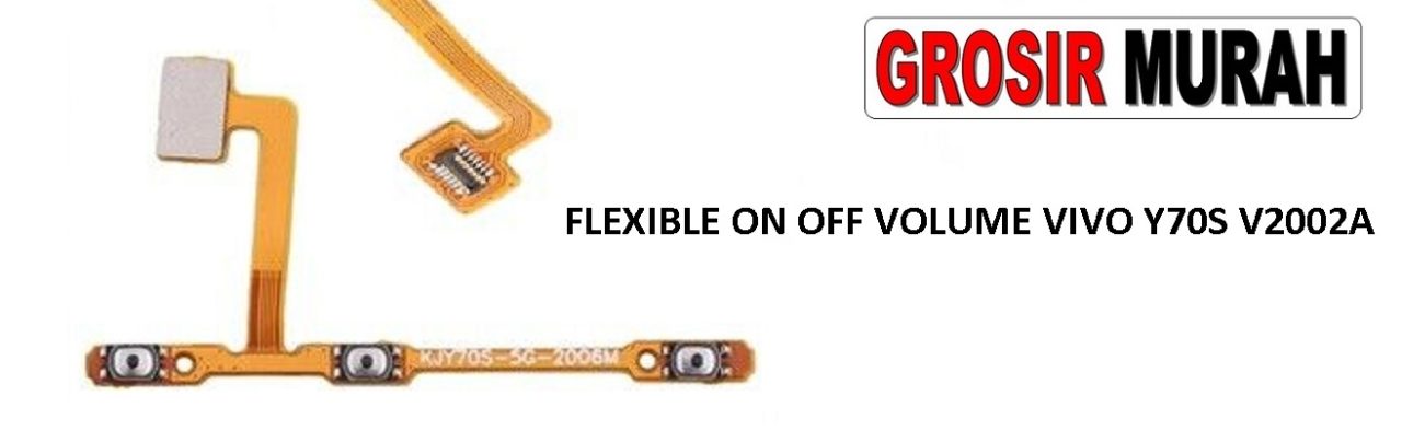 FLEKSIBEL ON OFF VOLUME VIVO Y70S V2002A Flexible Flexibel Power On Off Volume Flex Cable Spare Part Grosir Sparepart hp