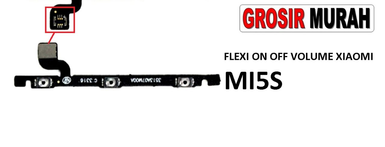 FLEKSIBEL ON OFF VOLUME XIAOMI MI5S Flexible Flexibel Power On Off Volume Flex Cable Spare Part Grosir Sparepart hp