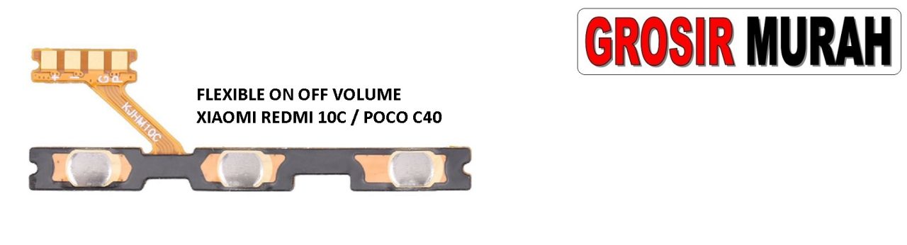 FLEKSIBEL ON OFF VOLUME XIAOMI REDMI 10C POCO C40 FLEXIBLE POWER